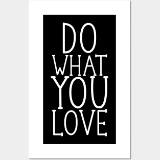 Do what you love Posters and Art